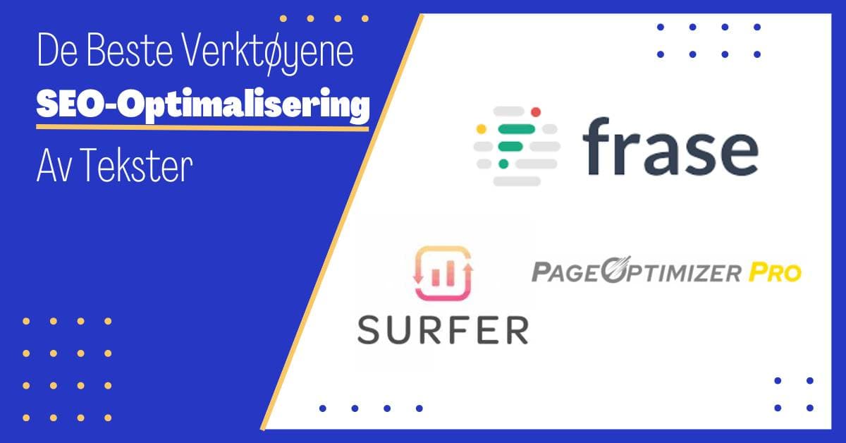 Beste Verktøy for SEO-Optimalisering av Innhold: En Komplett Guide