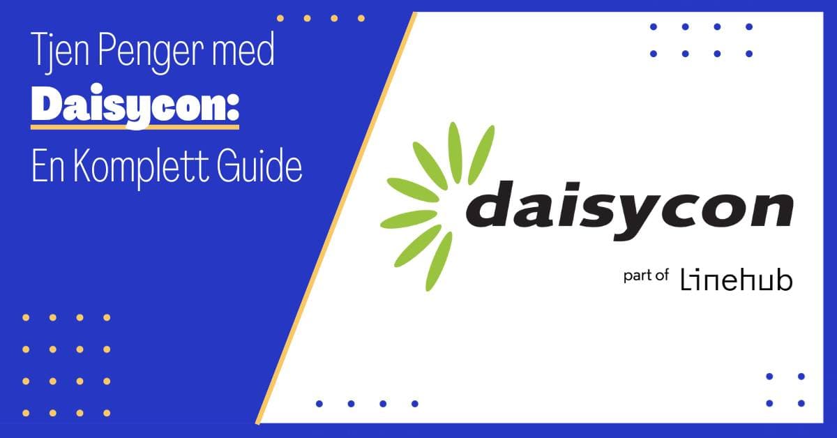 Tjen Penger med Daisycon: En Omfattende Guide til Affiliatemarkedsføring