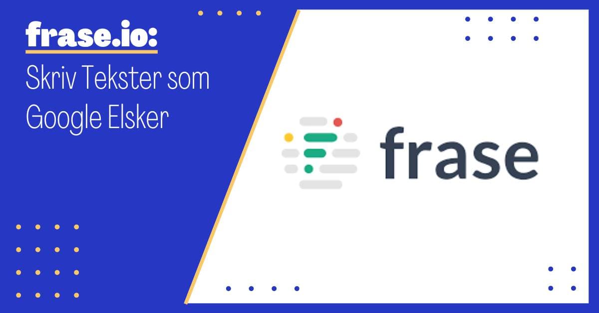 Frase.io: Skriv Artikler og Tekster som Google Elsker!