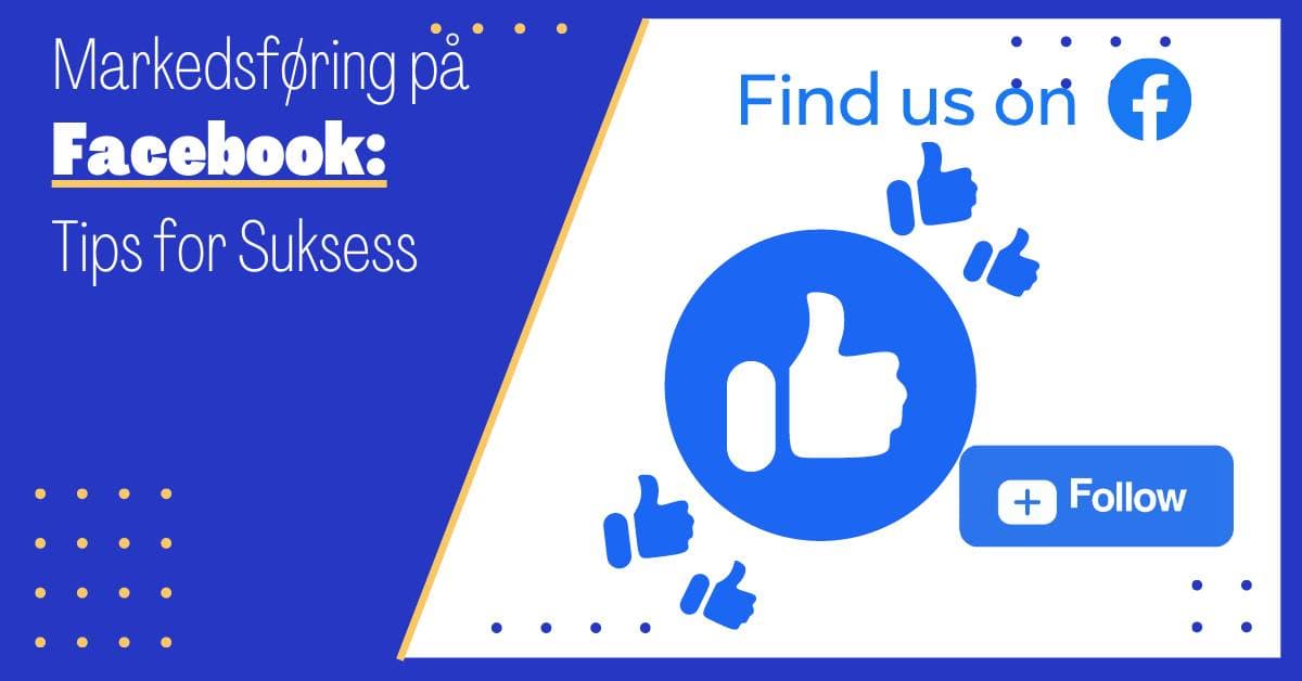 Effektiv Markedsføring på Facebook: En Komplett ABC