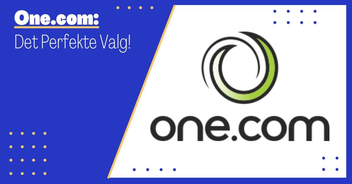 One.com: Et Perfekte Valg for Nybegynnere, så vel som Viderekommne