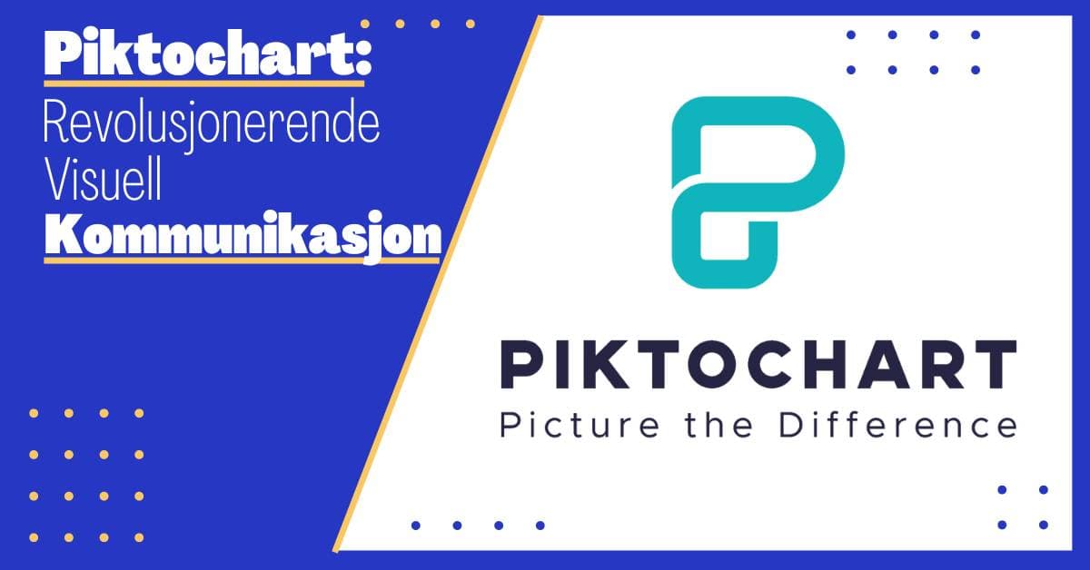 Piktochart: Revolusjonerende Visuell Kommunikasjon Tilgjengelig for Alle