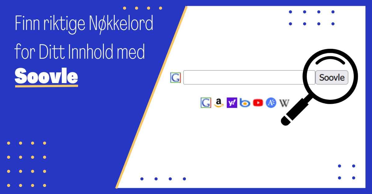 Soovle: Optimalisere Dine Søk og Finn Nøkkelord som Fungerer