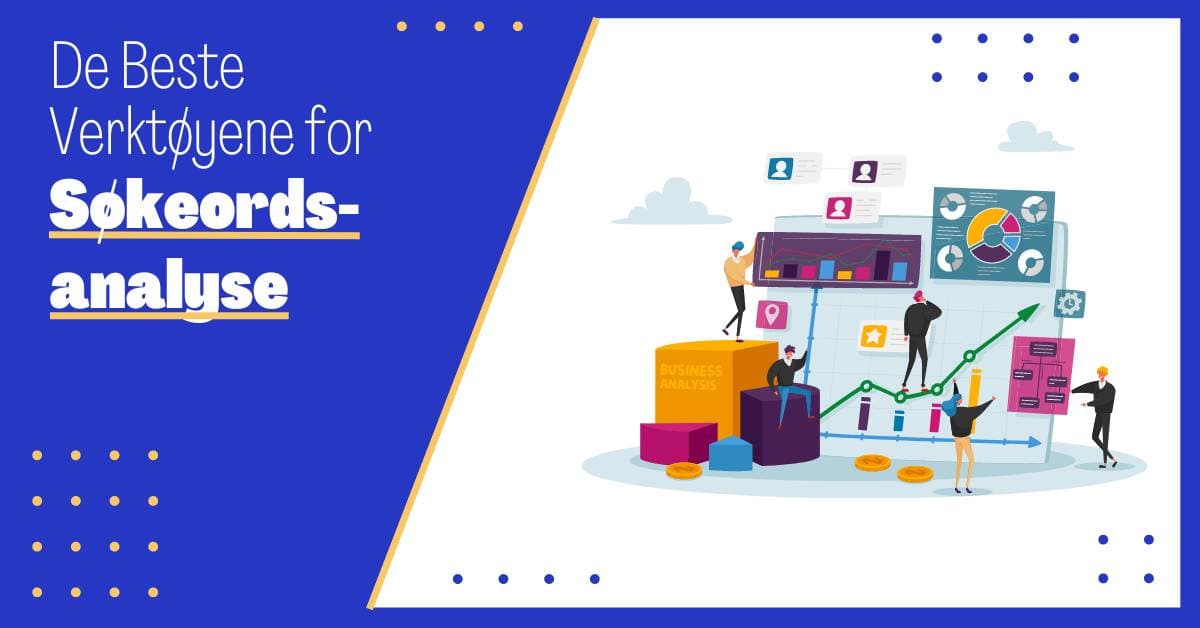 Verktøy for Søkeordsanalyse: De 5 Beste Alternativene for Optimal SEO